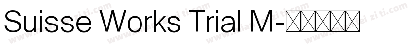 Suisse Works Trial M字体转换